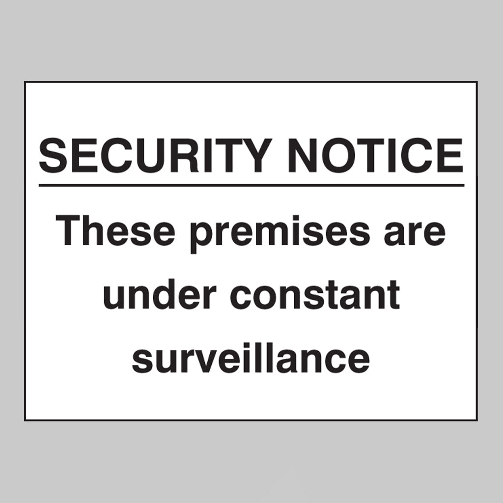 Security Notice These Premises Under Constant Surveillance Sign - Ready Set SuppliedSecurity Notice These Premises Under Constant Surveillance SignRigid Plastic11704K