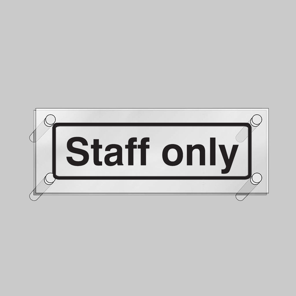 Staff Only Visual Impact 5mm Acrylic Sign 450 x 150mm With Stand Off Locators - Ready Set SuppliedStaff Only Visual Impact 5mm Acrylic Sign 450 x 150mm With Stand Off Locators59187