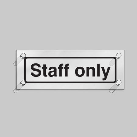 Staff Only Visual Impact 5mm Acrylic Sign 450 x 150mm With Stand Off Locators - Ready Set SuppliedStaff Only Visual Impact 5mm Acrylic Sign 450 x 150mm With Stand Off Locators59187