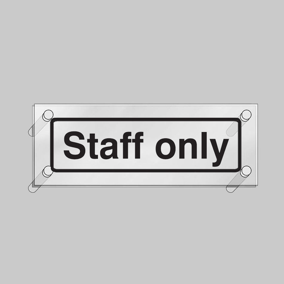 Staff Only Visual Impact 5mm Acrylic Sign 450 x 150mm With Stand Off Locators - Ready Set SuppliedStaff Only Visual Impact 5mm Acrylic Sign 450 x 150mm With Stand Off Locators59187
