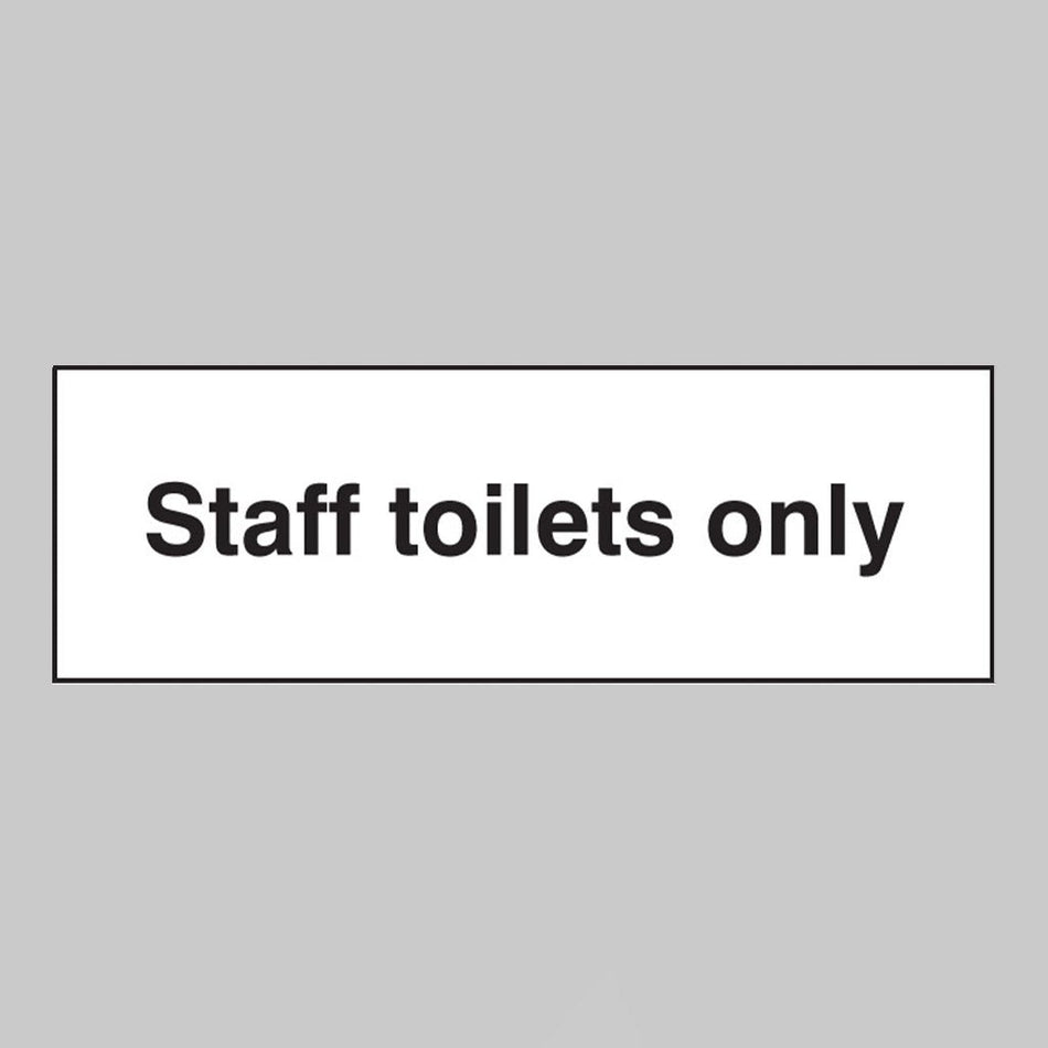 Staff Toilets Only Sign - Ready Set SuppliedStaff Toilets Only SignRigid Plastic17080G