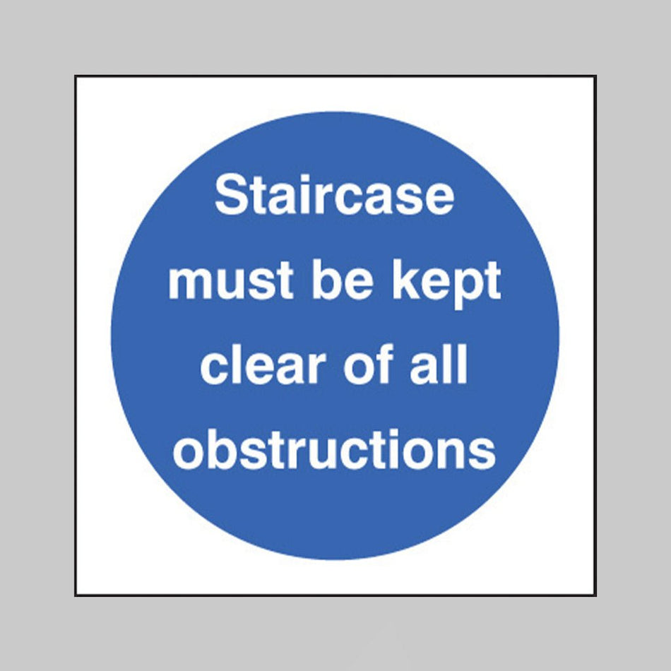 Staircase Must Be Kept Clear Of All Obstructions Sign - Ready Set SuppliedStaircase Must Be Kept Clear Of All Obstructions SignRigid Plastic11607F