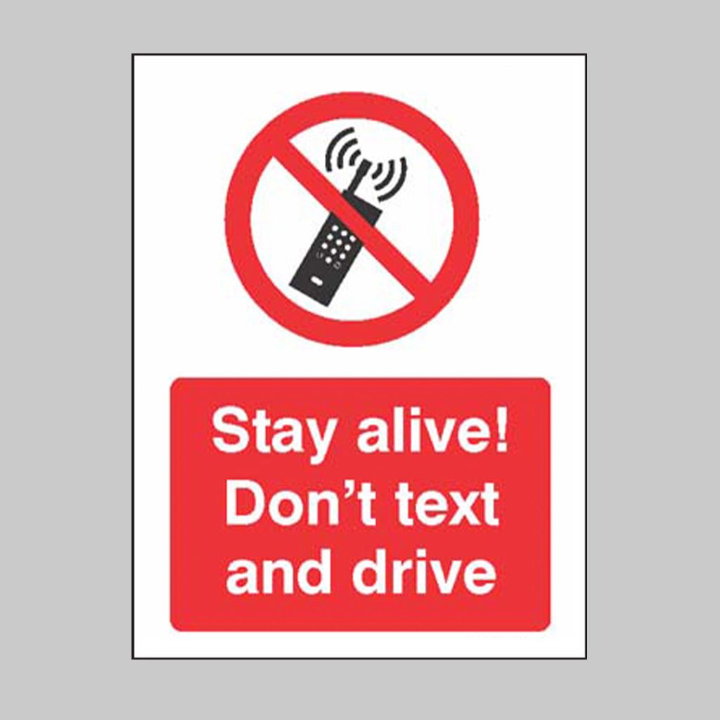 Stay Alive Don’T Text And Drive Sign - Ready Set SuppliedStay Alive Don’T Text And Drive Sign23670A