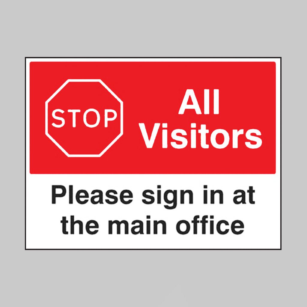 Stop All Visitors Please Sign In At The Main Office - Ready Set SuppliedStop All Visitors Please Sign In At The Main Office15482Q