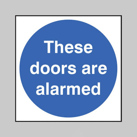These Doors Are Alarmed Sign - Ready Set SuppliedThese Doors Are Alarmed SignRigid Plastic11707F