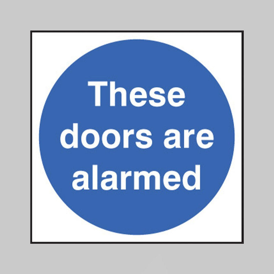 These Doors Are Alarmed Sign - Ready Set SuppliedThese Doors Are Alarmed SignRigid Plastic11707F