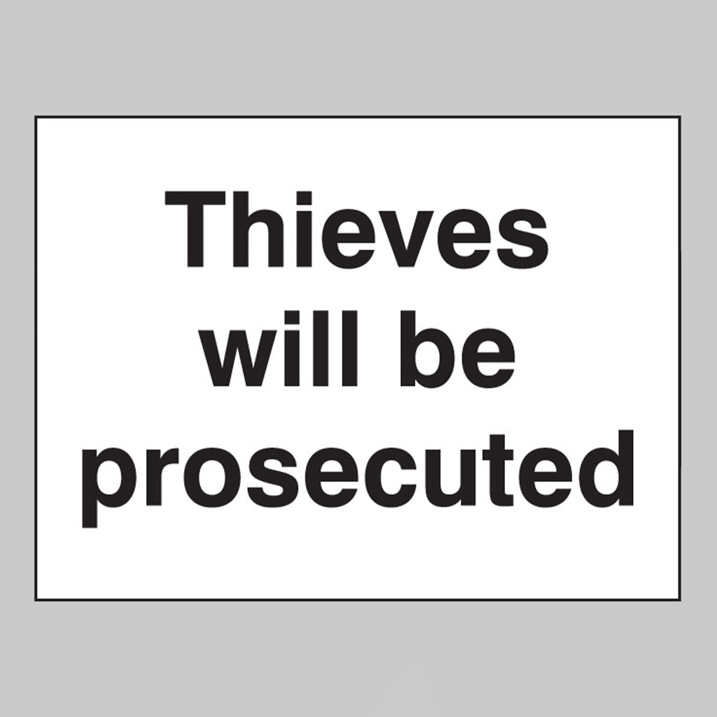Thieves Will Be Prosecuted Sign - Ready Set SuppliedThieves Will Be Prosecuted Sign11703K