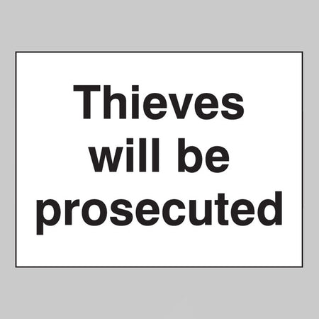 Thieves Will Be Prosecuted Sign - Ready Set SuppliedThieves Will Be Prosecuted Sign11703K