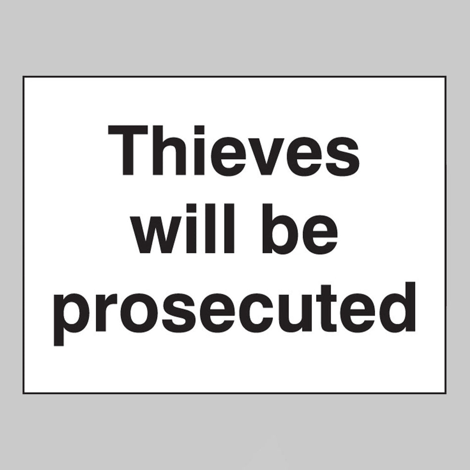 Thieves Will Be Prosecuted Sign - Ready Set SuppliedThieves Will Be Prosecuted Sign11703K