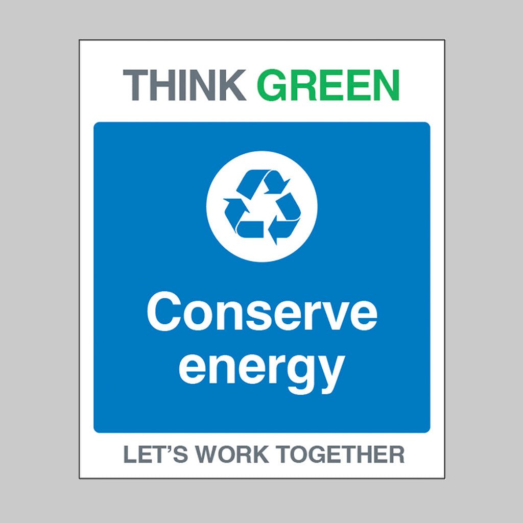 Think Green Let's Work Together Conserve Energy Sign - Ready Set SuppliedThink Green Let's Work Together Conserve Energy SignRigid Plastic17146H
