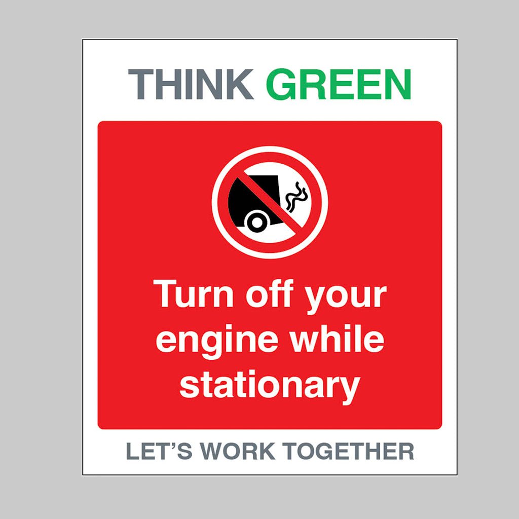 Think Green Let's Work Together Don'T Idle, Turn Off Your Engine While Stationary Sign - Ready Set SuppliedThink Green Let's Work Together Don'T Idle, Turn Off Your Engine While Stationary SignRigid Plastic17147H