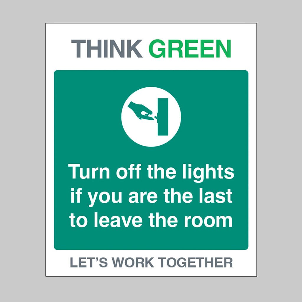 Think Green Let's Work Together Turn Off The Lights If You Are The Last To Leave The Room Sign - Ready Set SuppliedThink Green Let's Work Together Turn Off The Lights If You Are The Last To Leave The Room SignRigid Plastic17154H