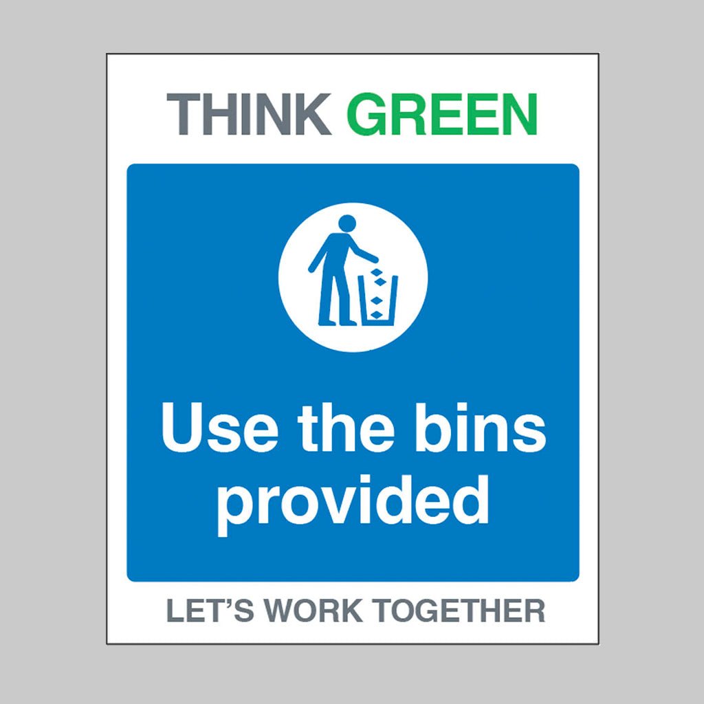 Think Green Let's Work Together Use The Bins Provided Sign - Ready Set SuppliedThink Green Let's Work Together Use The Bins Provided SignRigid Plastic17156H