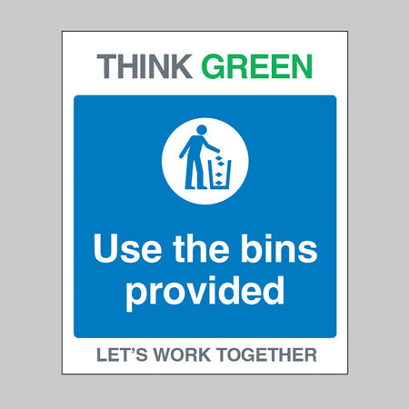 Think Green Let's Work Together Use The Bins Provided Sign - Ready Set SuppliedThink Green Let's Work Together Use The Bins Provided SignRigid Plastic17156H