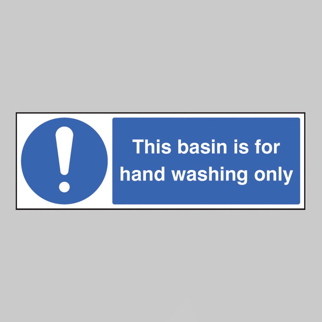This Basin Is For Hand Washing Only Sign - Ready Set SuppliedThis Basin Is For Hand Washing Only SignRigid Plastic15451G