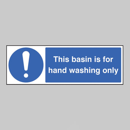 This Basin Is For Hand Washing Only Sign - Ready Set SuppliedThis Basin Is For Hand Washing Only SignRigid Plastic15451G