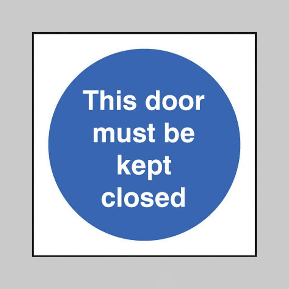 This Door Must Be Kept Closed Sign - Ready Set SuppliedThis Door Must Be Kept Closed SignRigid Plastic11608B