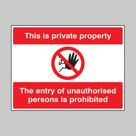 This Is Private Property The Entry Of Unauthorised Persons Is Prohibited Sign - Ready Set SuppliedThis Is Private Property The Entry Of Unauthorised Persons Is Prohibited Sign16433Q