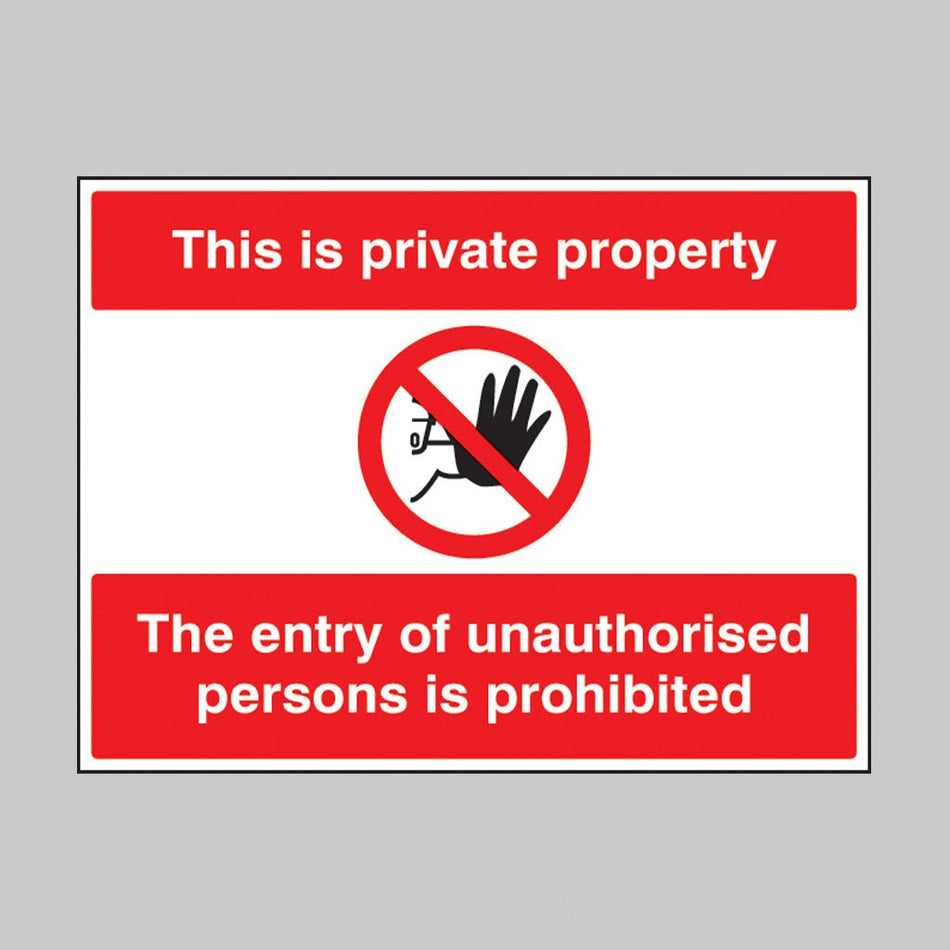 This Is Private Property The Entry Of Unauthorised Persons Is Prohibited Sign - Ready Set SuppliedThis Is Private Property The Entry Of Unauthorised Persons Is Prohibited Sign16433Q