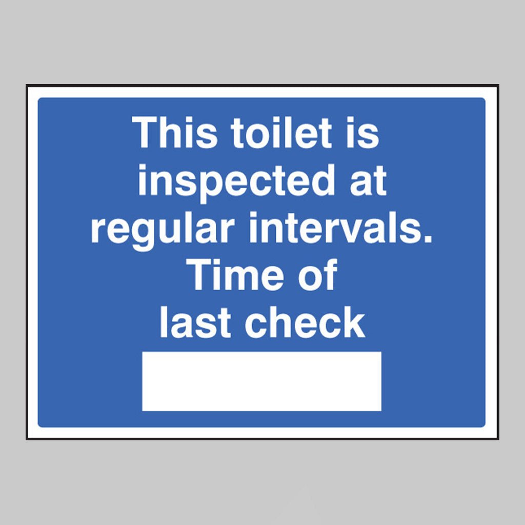 This Toilet Is Inspected At Regular Intervals. Time Of Last Check Sign - Ready Set SuppliedThis Toilet Is Inspected At Regular Intervals. Time Of Last Check SignRigid Plastic15430K