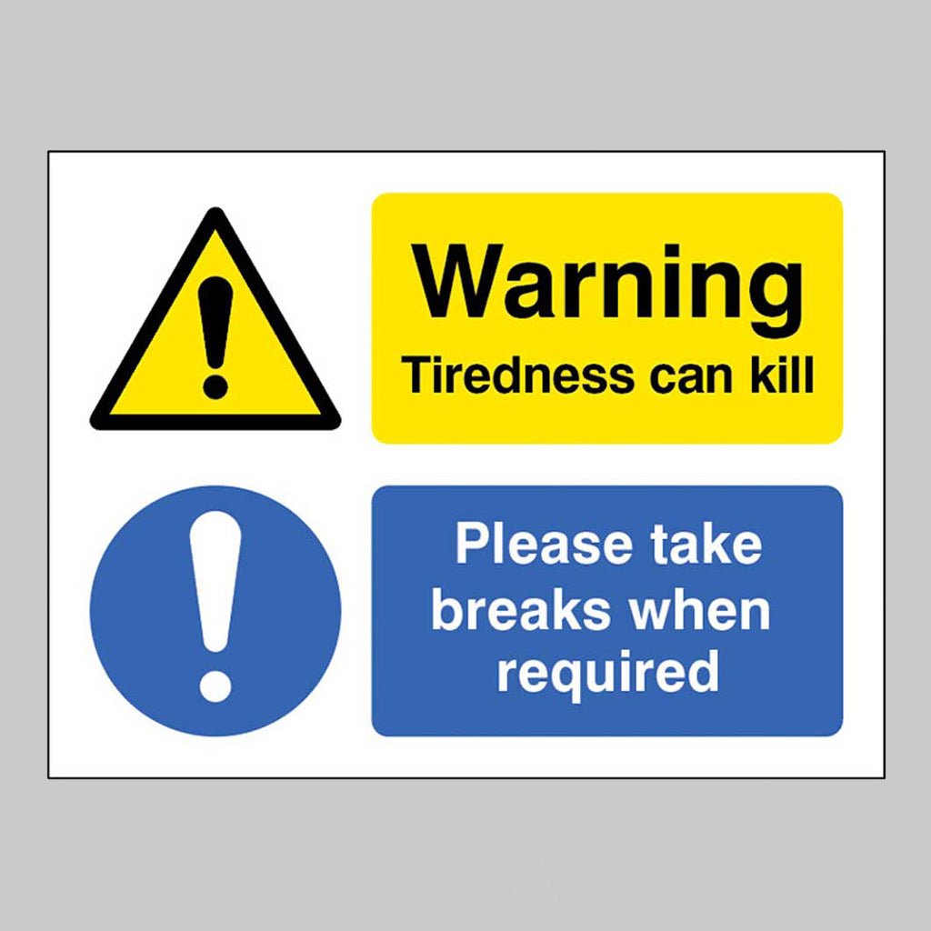 Tiredness Can Kill Take A Break When Needed Sign - Ready Set SuppliedTiredness Can Kill Take A Break When Needed SignSelf Adhesive Vinyl21830D