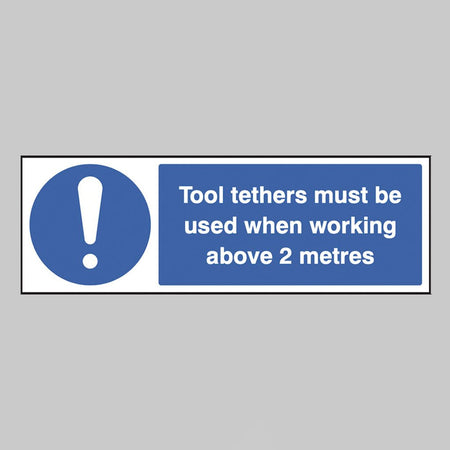 Tool Tethers Must Be Used When Working Above 2 Metres Sign - Ready Set SuppliedTool Tethers Must Be Used When Working Above 2 Metres SignRigid Plastic15504G