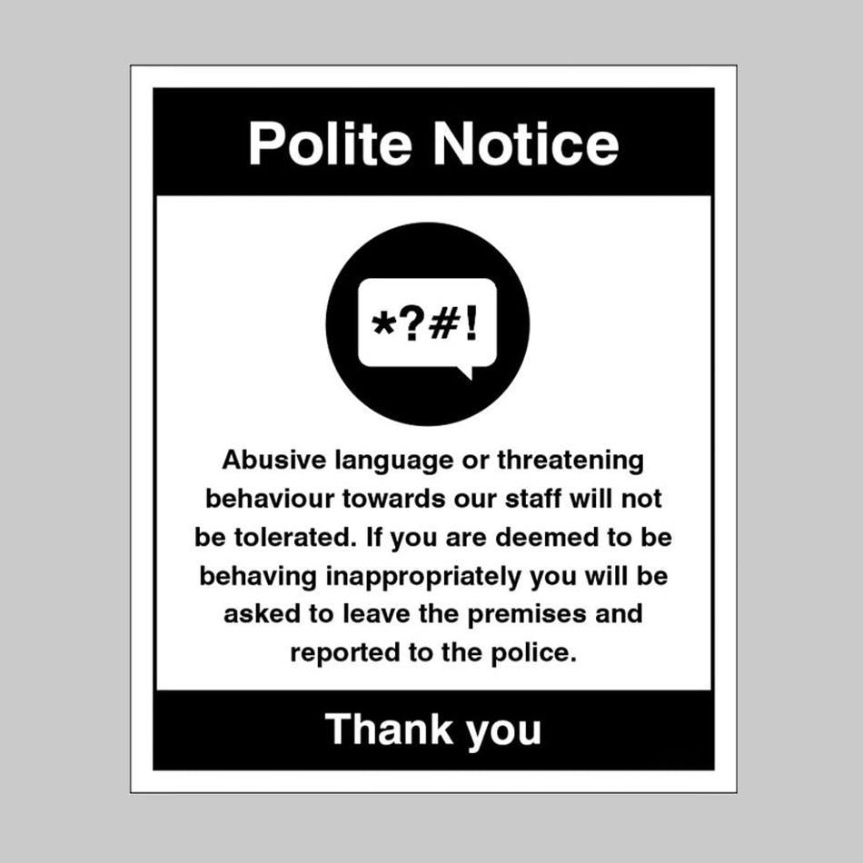 Warning Abusive Language Or Threatening Behaviour Will Not Be Tolerated Sign - Ready Set SuppliedWarning Abusive Language Or Threatening Behaviour Will Not Be Tolerated SignRigid Plastic17112H