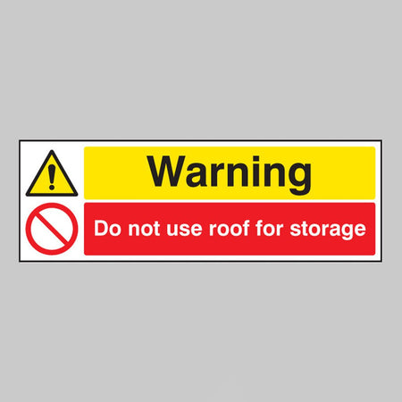 Warning Do Not Use Roof For Storage Sign - Ready Set SuppliedWarning Do Not Use Roof For Storage Sign16230M