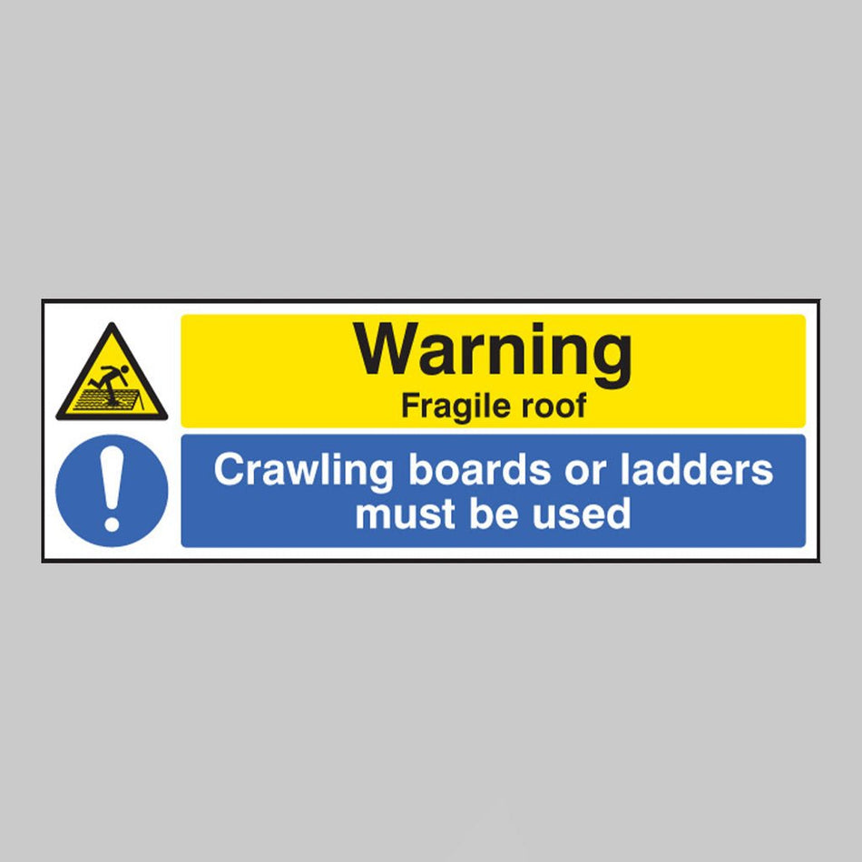 Warning Fragile Roof Crawling Boards Or Ladders Must Be Used Sign - Ready Set SuppliedWarning Fragile Roof Crawling Boards Or Ladders Must Be Used SignRigid Plastic16214G