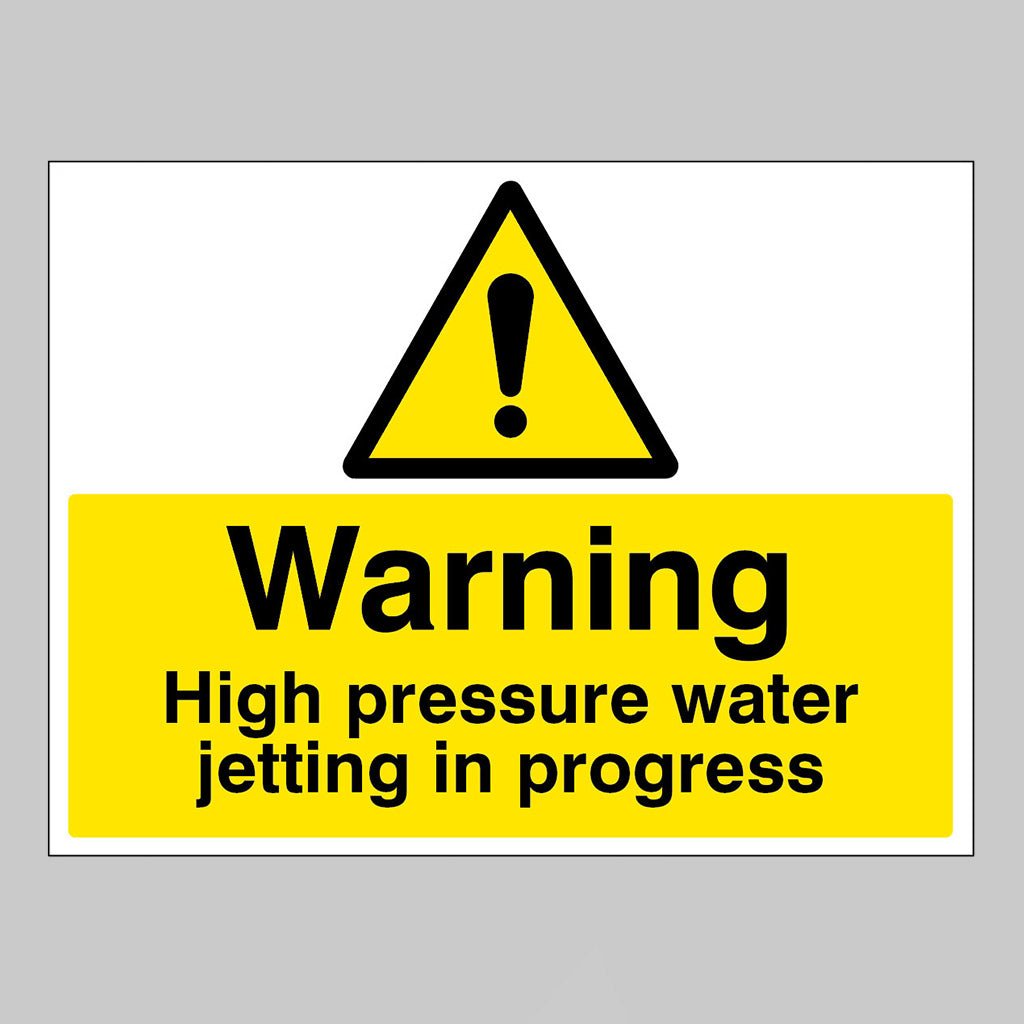 Warning High Pressure Water Jetting In Progress Sign - Ready Set SuppliedWarning High Pressure Water Jetting In Progress Sign16681Q
