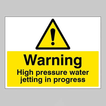 Warning High Pressure Water Jetting In Progress Sign - Ready Set SuppliedWarning High Pressure Water Jetting In Progress Sign16681Q