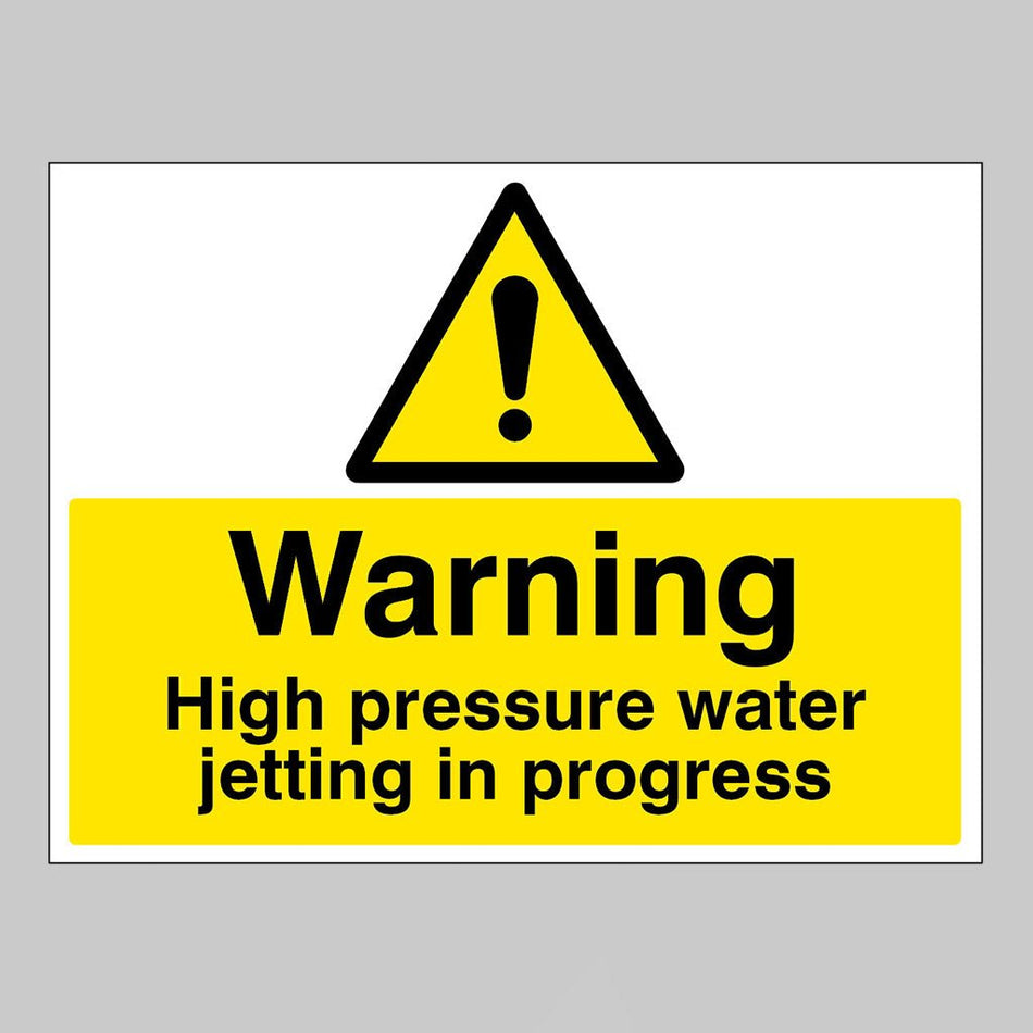 Warning High Pressure Water Jetting In Progress Sign - Ready Set SuppliedWarning High Pressure Water Jetting In Progress Sign16681Q