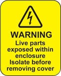 Warning Live Parts Within Enclosure Roll of 100 Labels 40 x 50mm - Ready Set SuppliedWarning Live Parts Within Enclosure Roll of 100 Labels 40 x 50mm59798
