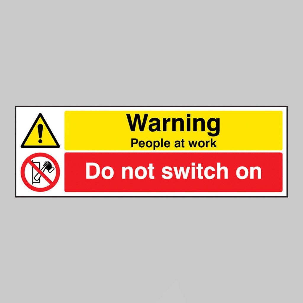 Warning People At Work Do Not Switch On Sign - Ready Set SuppliedWarning People At Work Do Not Switch On SignRigid Plastic16690G