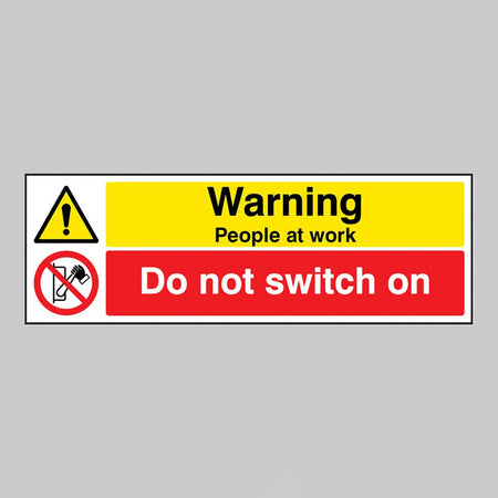 Warning People At Work Do Not Switch On Sign - Ready Set SuppliedWarning People At Work Do Not Switch On SignRigid Plastic16690G