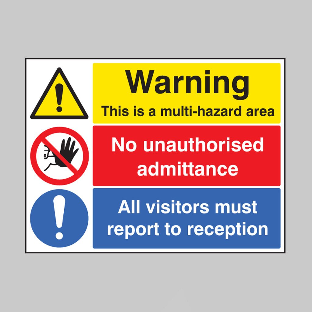 Warning This Is A Multi-Hazard Area No Unauthorised Admittance All Visitors Must Report To Reception Sign - Ready Set SuppliedWarning This Is A Multi-Hazard Area No Unauthorised Admittance All Visitors Must Report To Reception SignRigid Plastic16274K