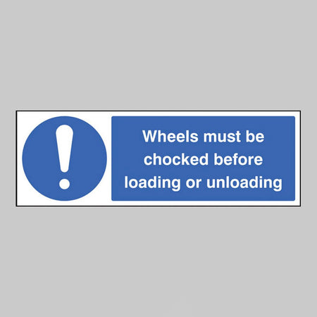 Wheels Must Be Chocked Before Loading Or Unloading Sign - Ready Set SuppliedWheels Must Be Chocked Before Loading Or Unloading SignRigid Plastic15466G