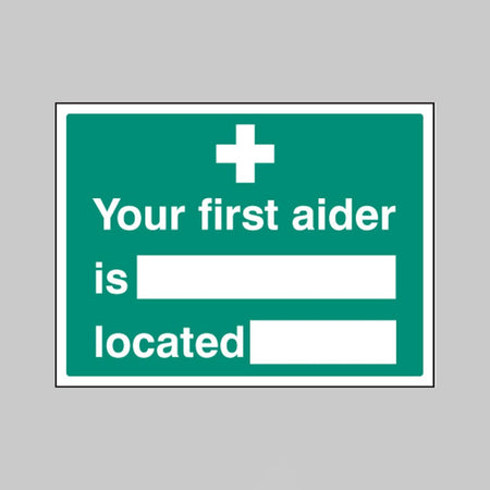 Your First Aider Is Located Sign - Ready Set SuppliedYour First Aider Is Located SignRigid Plastic16038E