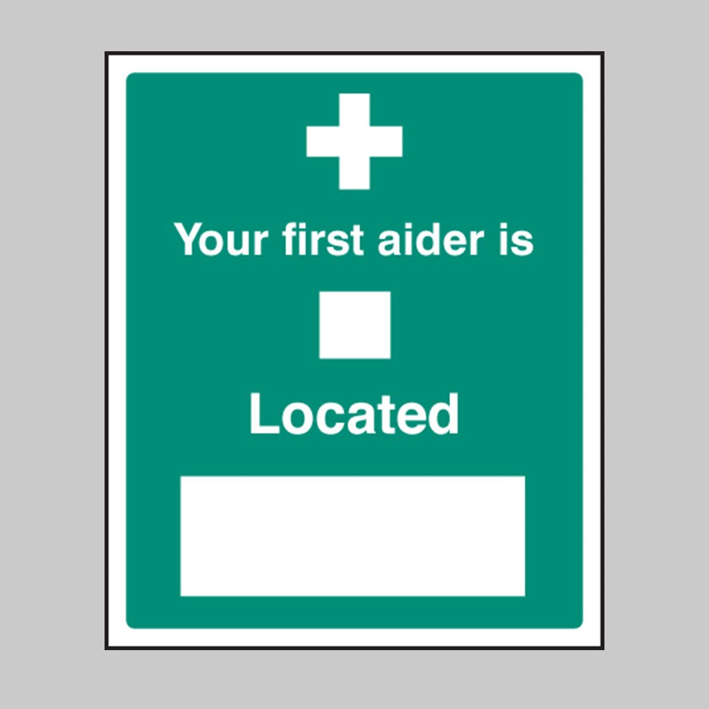 Your First Aider Is Sign - Ready Set SuppliedYour First Aider Is SignRigid Plastic16028H