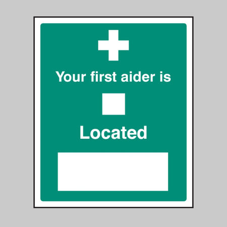 Your First Aider Is Sign - Ready Set SuppliedYour First Aider Is SignRigid Plastic16028H