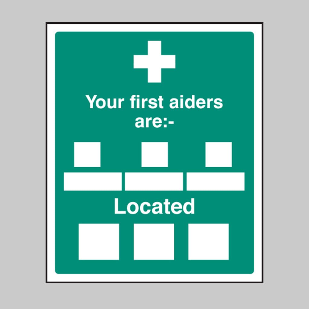 Your First Aiders Are Sign - Ready Set SuppliedYour First Aiders Are SignRigid Plastic16029H