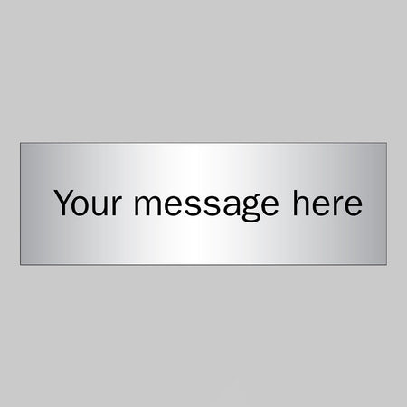 Your Message Here - 3mm Aluminium Composite Brushed Aluminium Effect 300 x 100mm Sign - Ready Set SuppliedYour Message Here - 3mm Aluminium Composite Brushed Aluminium Effect 300 x 100mm Sign58856