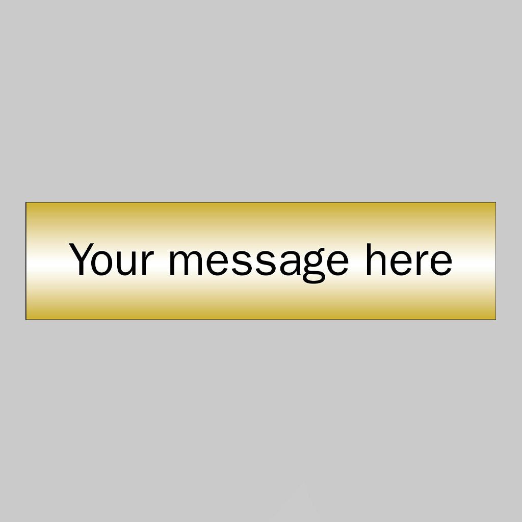 Your Message Here - 3mm Aluminium Composite Brushed Brass Effect 140 x 35mm Sign - Ready Set SuppliedYour Message Here - 3mm Aluminium Composite Brushed Brass Effect 140 x 35mm Sign58859