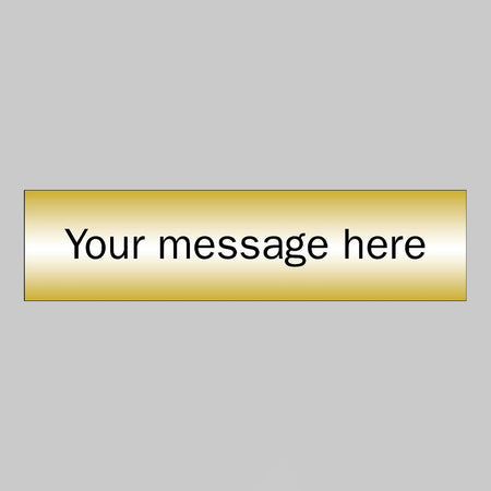 Your Message Here - 3mm Aluminium Composite Brushed Brass Effect 140 x 35mm Sign - Ready Set SuppliedYour Message Here - 3mm Aluminium Composite Brushed Brass Effect 140 x 35mm Sign58859