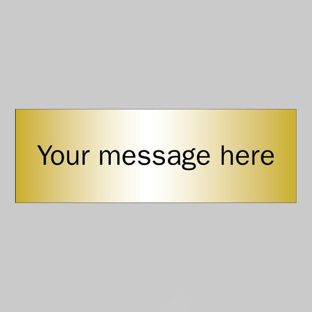 Your Message Here - 3mm Aluminium Composite Brushed Brass Effect 300 x 100mm Sign - Ready Set SuppliedYour Message Here - 3mm Aluminium Composite Brushed Brass Effect 300 x 100mm Sign58857