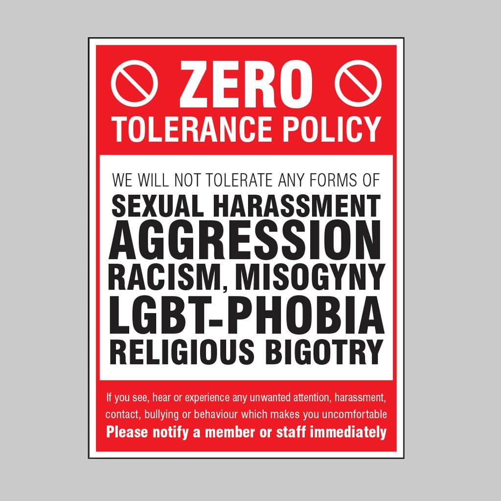 Zero Tolerance Policy - Sexual Harassment, Aggression, Racism, Lgbt, Religious Bigotry Sign - Ready Set SuppliedZero Tolerance Policy - Sexual Harassment, Aggression, Racism, Lgbt, Religious Bigotry SignRigid Plastic17119K
